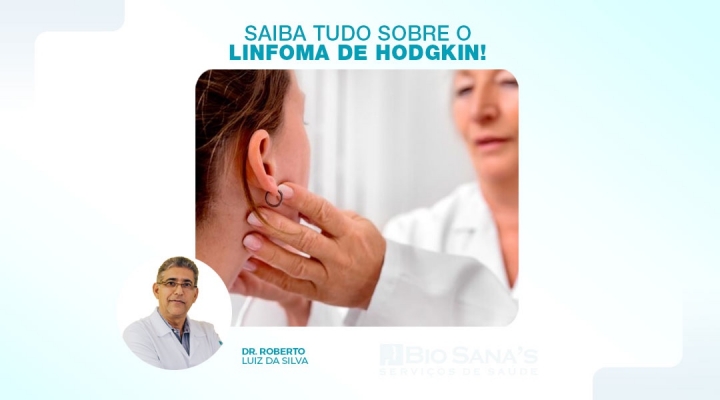 Saiba tudo sobre o linfoma de hodgkin!