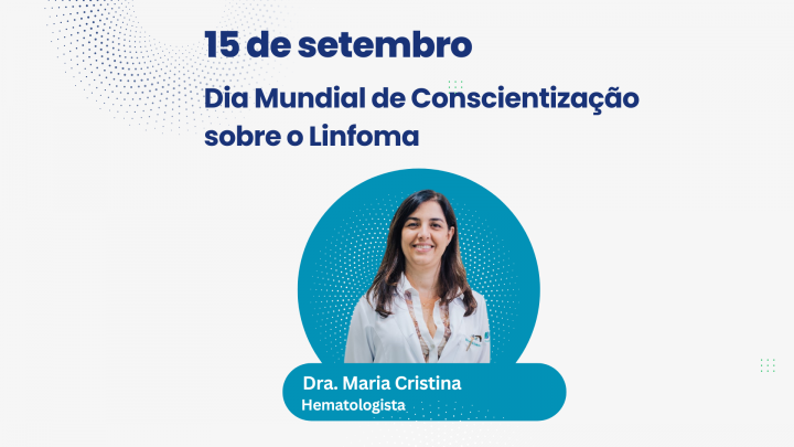 15 de setembro - Dia Mundial da Conscientização do Linfoma