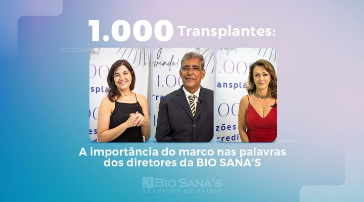 Diretores da BIO SANA’S destacam a importância do marco de 1.000 transplantes de medula óssea