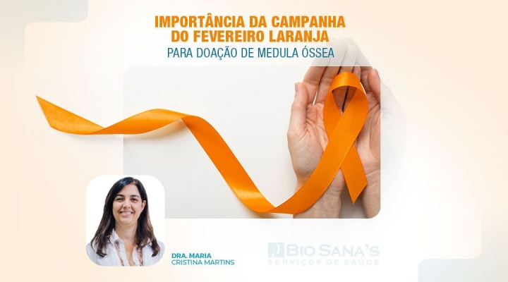 Importância da Campanha do Fevereiro Laranja para Doação de Medula Óssea