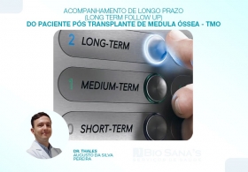 Acompanhamento de longo prazo (long Term Follow up) do paciente pós transplante de medula óssea - TMO